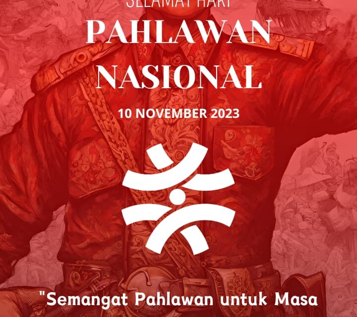 Selamat Hari Pahlawan 10 November 2023